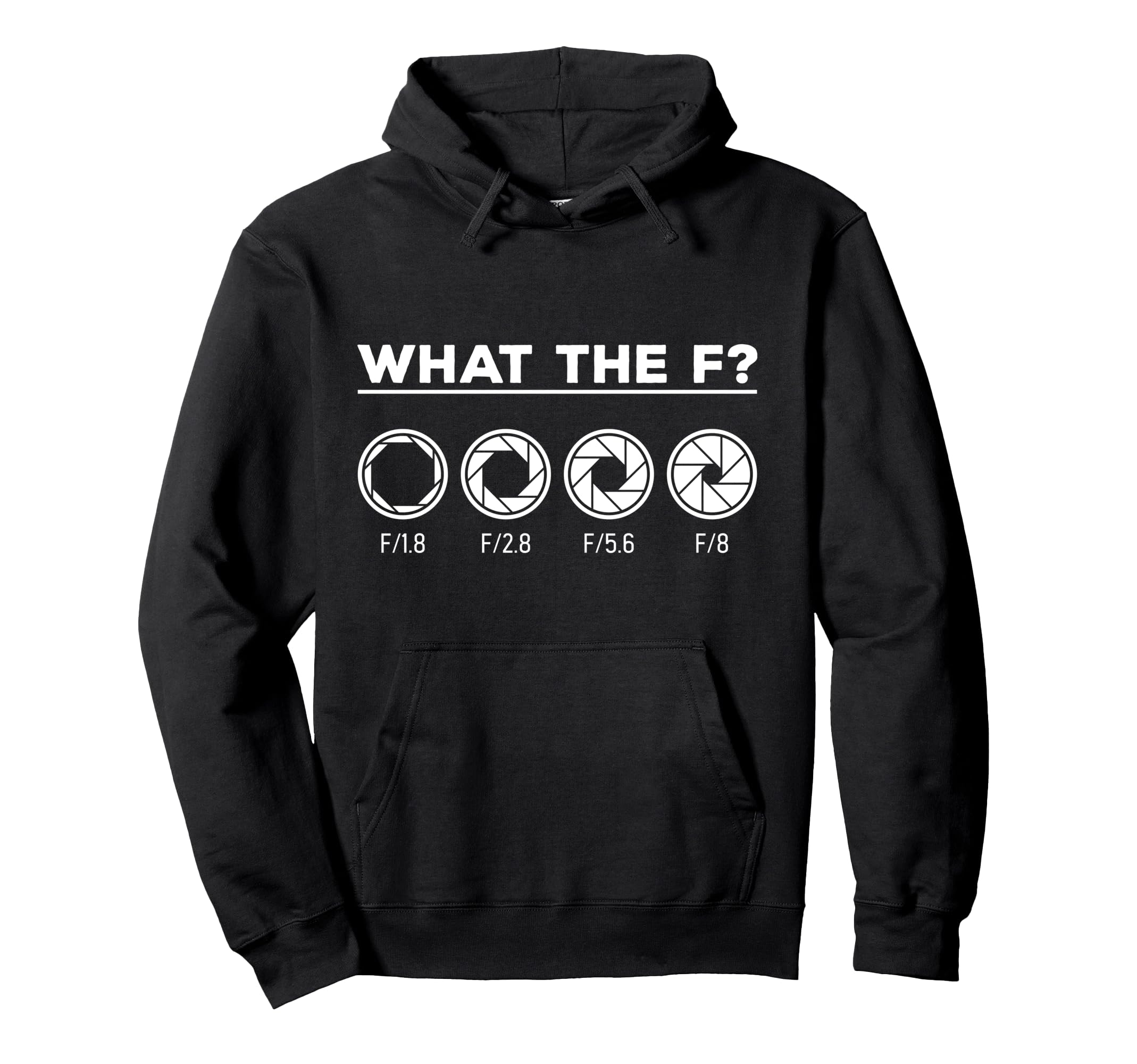 Photography Aperture Camera Lens What the F Photographer Pullover Hoodie