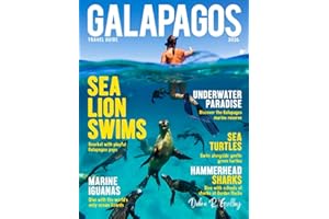 GALAPAGOS TRAVEL GUIDE 2026-2027(Full-Color): Experience lively festivals, local cultural traditions, and the fascinating con