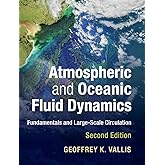 Atmospheric and Oceanic Fluid Dynamics: Fundamentals and Large-Scale Circulation