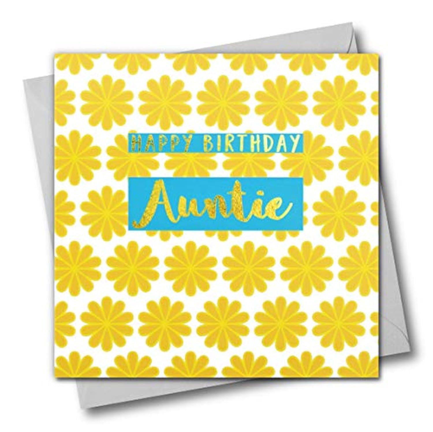 Claire Giles Greeting Cards, Happy Birthday Auntie Card, Yellow Flowers Design Aunt Birthday Greeting Card, Text Foiled in Shiny Gold
