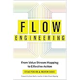 Flow Engineering: From Value Stream Mapping to Effective Action