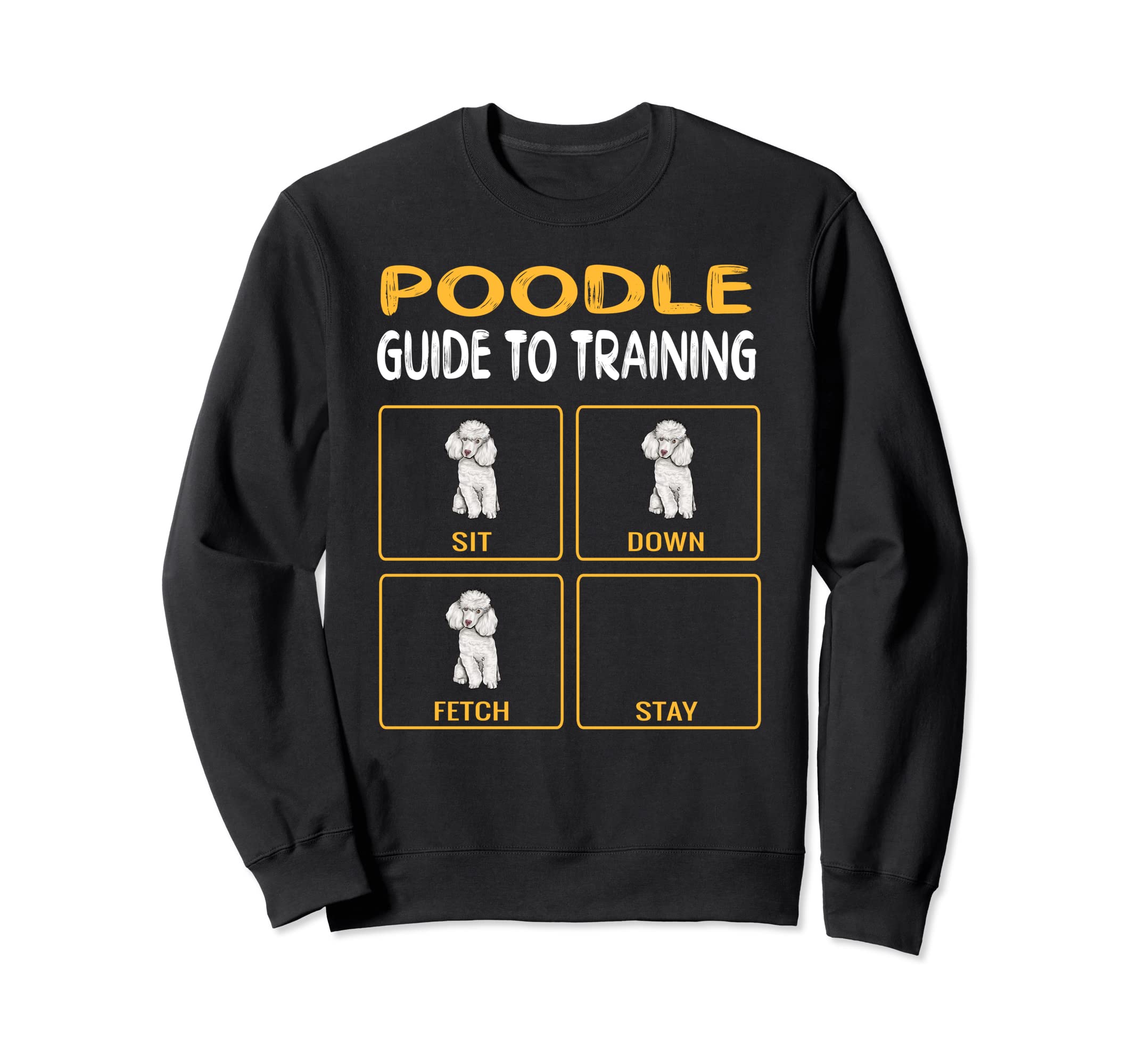 Funny Poodle Guide To Training Dog Obedience Sweatshirt