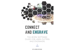 Connect and Engrave: The Acan Software Guide: for Laser Engravers and Cutters