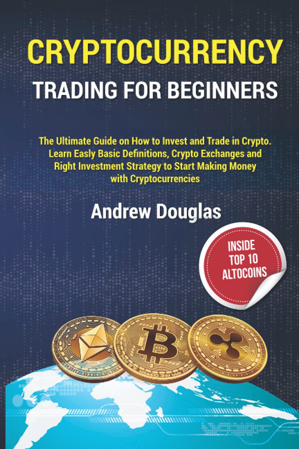CRYPTOCURRENCY TRADING FOR BEGINNERS: The Ultimate Guide on How to Invest  and Trade in Crypto.Learn Easly Basic Definitions,Crypto Exchanges and  Right Investment Strategy to Start Making Money in Oman | Whizz Foreign
