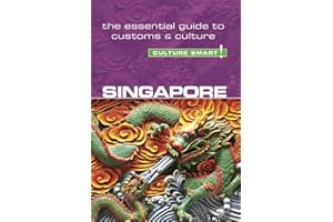 Singapore - Culture Smart!: The Essential Guide to Customs & Culture