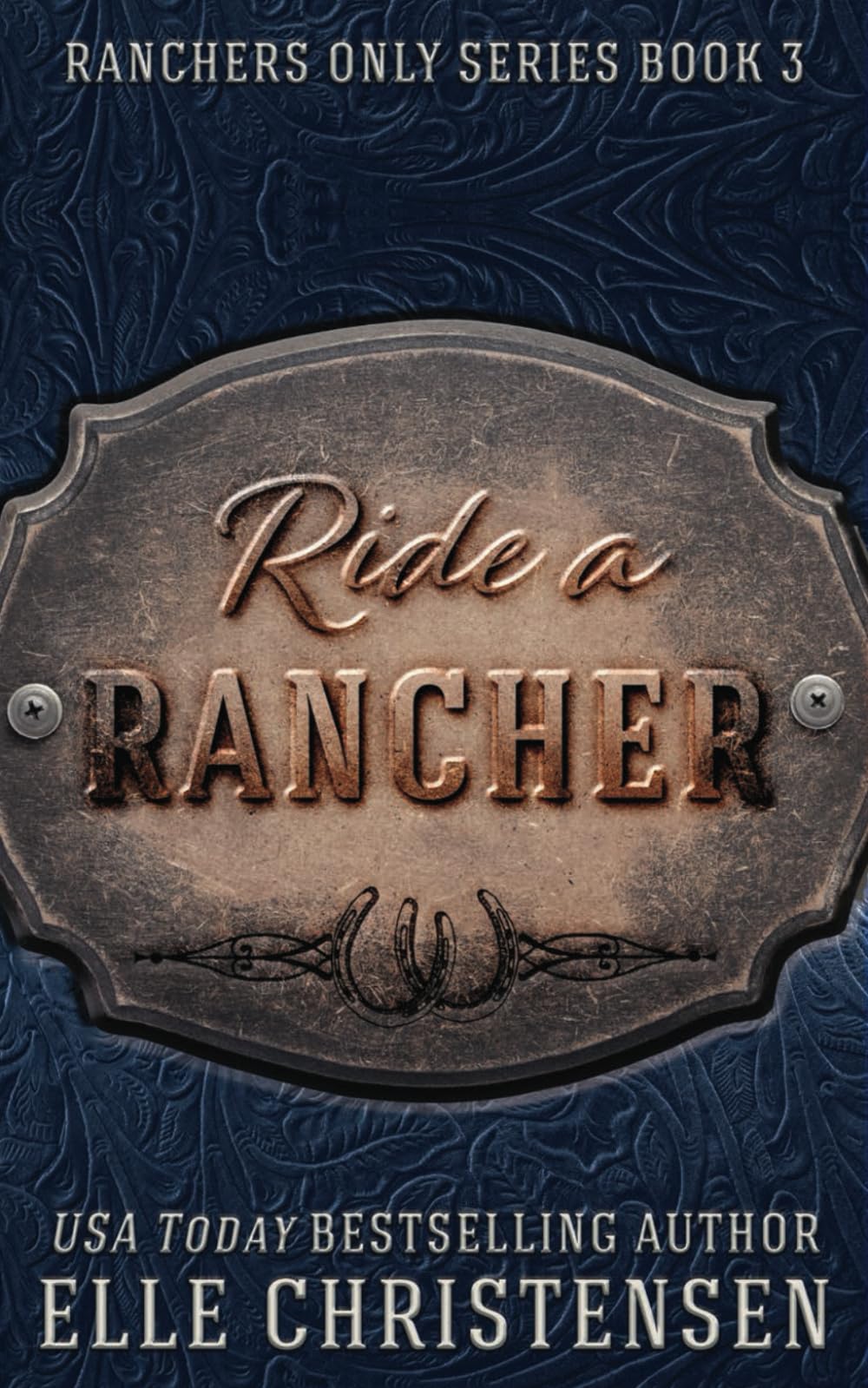 Ride a Rancher: Ranchers Only Series