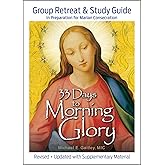 33 Days to Morning Glory: Group Retreat & Study Guide