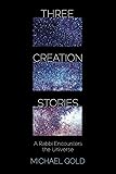 Three Creation Stories: A Rabbi Encounters the