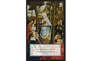 The Digby Play of Mary Magdalene: A Broadview Anthology of British Literature Edition