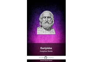Delphi Complete Works of Euripides (Illustrated)