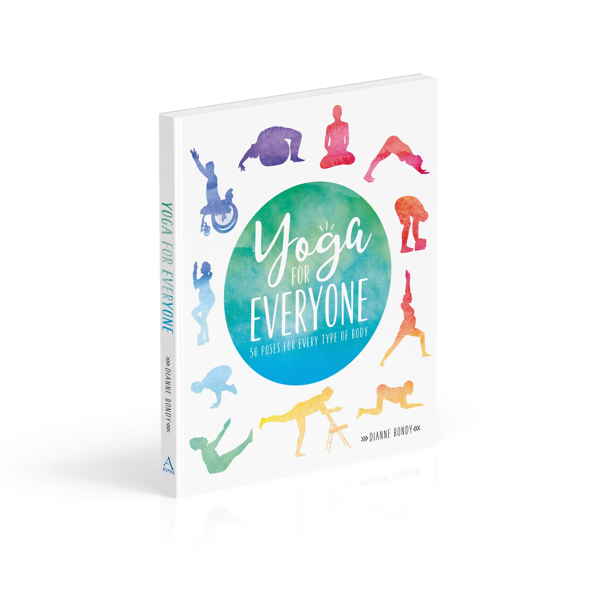 Yoga For Everyone 50 Poses For Every Type Of Body Bondy Dianne Amazon De Bucher