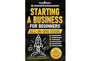Starting a Business for Beginners (All-in-One): Everything You Need to Launch and Scale a Successful Small Business. Master K