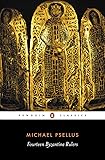 Fourteen Byzantine Rulers: The Chronographia of Michael Psellus (Penguin Classics)