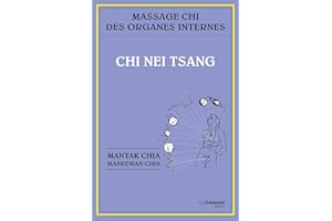 Chi nei tsang : Massage chi des organes internes (French Edition)