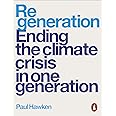 Regeneration: Ending the Climate Crisis in One Generation