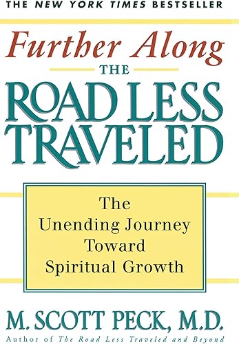 Download Further Along the Road Less Traveled: The Unending Journey Towards Spiritual Growth PDF
