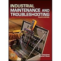 Industrial Maintenance and Troubleshooting Workbook: Green, Denis