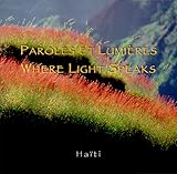 Front cover for the book Paroles et Lumieres-Where Light Speaks: Haiti by Carl Hiebert