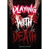 Playing With Death