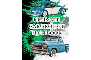 Ultimate Car Project Notebook: Ultimate Car Project Notebook is more than just a notebook; it's your partner in preserving au