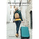 The Inspired Journey: Travel Solo with Confidence and Joy