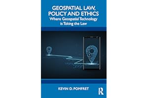 Geospatial Law, Policy and Ethics: Where Geospatial Technology is Taking the Law