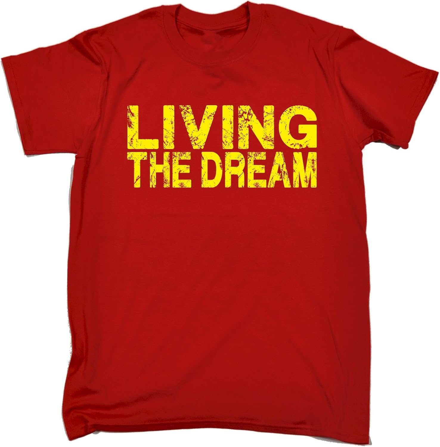 Funny Novelty Living The Dream T Shirt S M L XL 2XL 3XL 4XL 5XL Men's