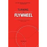 Turning the Flywheel: A Monograph to Accompany Good to Great (Good to Great, 6)