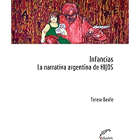 Infancias. La narrativa argentina de HIJOS (Spanish Edition) book cover Infancias. La narrativa argentina de HIJOS (Spanish Edition) book cover
