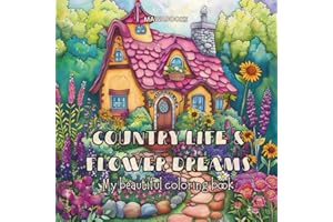 Country Life & Flower Dreams | A coloring book full of idyll and natural magic: 50 grayscale coloring pages | Printed on one 