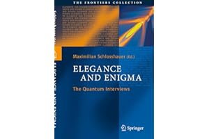 Elegance and Enigma: The Quantum Interviews