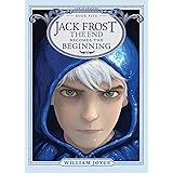 Jack Frost: The End Becomes the Beginning (5) (The Guardians)