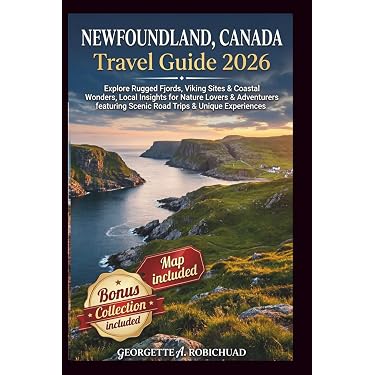 NEWFOUNDLAND, CANADA Travel Guide 2026: Explore Rugged Fjords