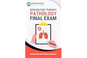 Respiratory Therapy Pathology Final Exam: Study Guide and Practice Questions