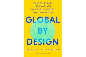 Global by Design: How to Create Innovations That Scale, Travel, and Transform