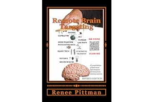 Remote Brain Targeting: Evolution of Mind Control in USA - A Compilation of Historical Information Derived from Various Sourc
