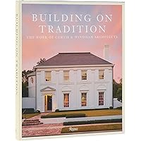 Building on Tradition: The Work of Curtis & Windham Architects