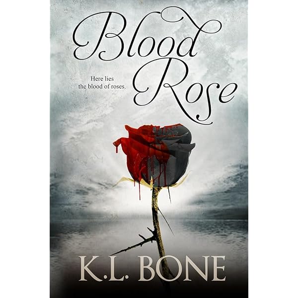 Black Rose (Tales of the Black Rose Guard): Bone, K L