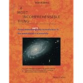 A Most Incomprehensible Thing: Notes Towards a Very Gentle Introduction to the Mathematics of Relativity