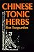Chinese Tonic Herbs by 