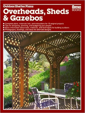 Outdoor Shelter Plans: Overheads, Sheds and Gazebos, by Roger S. Grizzle Outdoor Shelter Plans: Overheads, Sheds and Gazebos, by Roger S. Grizzle