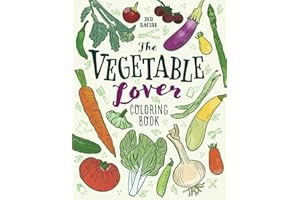 The Vegetable Lover Coloring Book: A Collection of Favorite Varieties