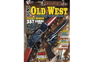 Old West: History Guns & Gear 2023 Edition