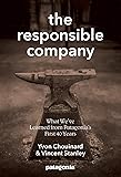 The Responsible Company: What We've Learned From Patagonia's First 40 Years