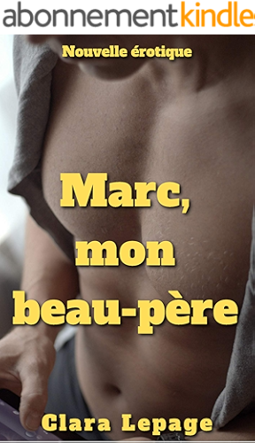 Download Marc, mon beau-père: relation interdite, jeune/vieux PDF