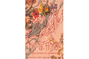 On the Fringe: A Collection of Progression and Regression: An Anthology by Write Club of Mount Royal University