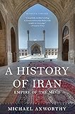 A History of Iran: Empire of the Mind