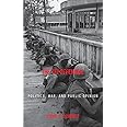 The Tet Offensive: Politics, War, and Public Opinion (Vietnam: America in the War Years)