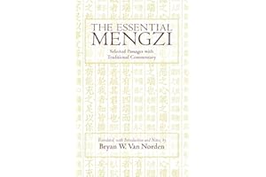 The Essential Mengzi: Selected Passages with Traditional Commentary (Hackett Classics)