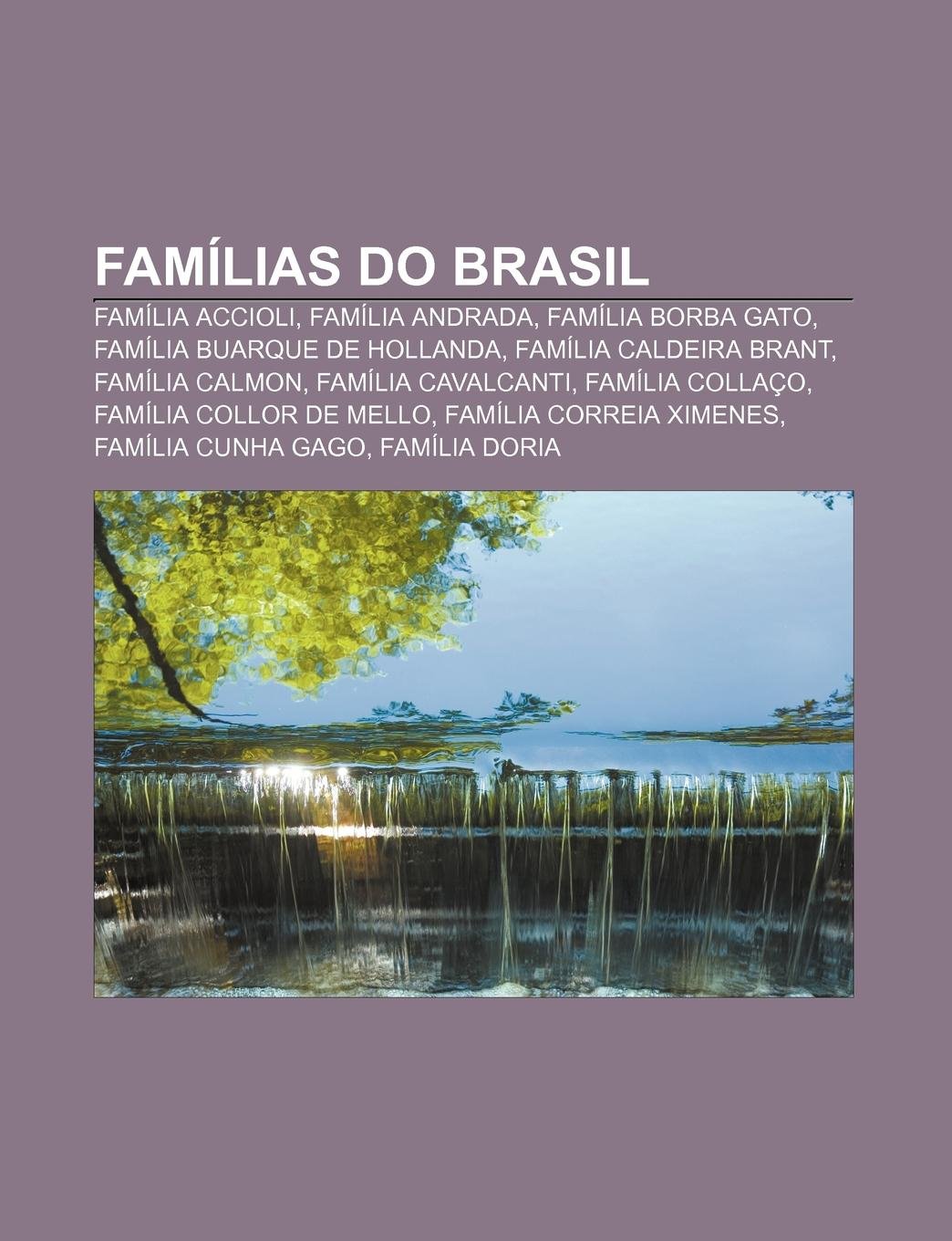 Familias Do Brasil: Familia Accioli, Familia Andrada, Familia Borba ...